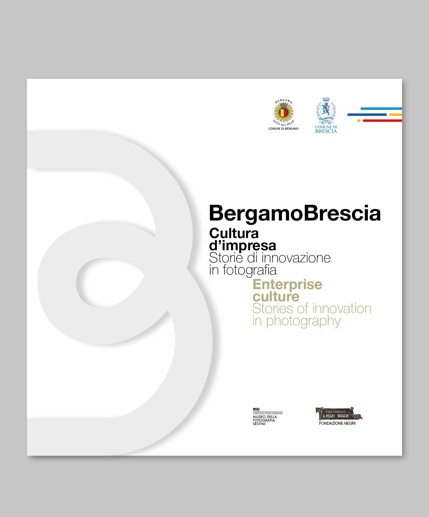 BERGAMOBRESCIA – CULTURA D’IMPRESA, STORIE DI INNOVAZIONE IN FOTOGRAFIA